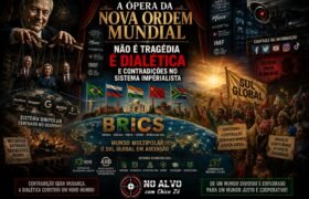 A ÓPERA DA NOVA ORDEM MUNDIAL NÃO É TRAGÉDIA, É DIALÉTICA E CONTRADIÇÕES NO SISTEMA IMPERIALISTA