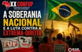 XX CONFUP: A SOBERANIA NACIONAL E A LUTA CONTRA A EXTREMA-DIREITA