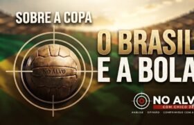 SOBRE A COPA, O BRASIL E A BOLA