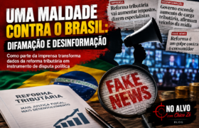 UMA MALDADE CONTRA O BRASIL: DIFAMAÇÃO E DESINFORMAÇÃO